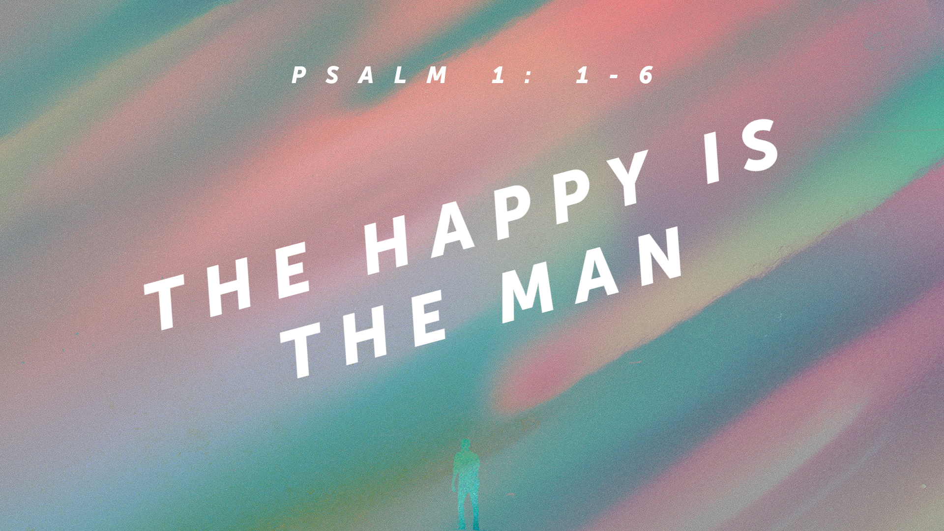 May 24, 2020 - Happy Is The Man (Video) Psalm 1:1-6