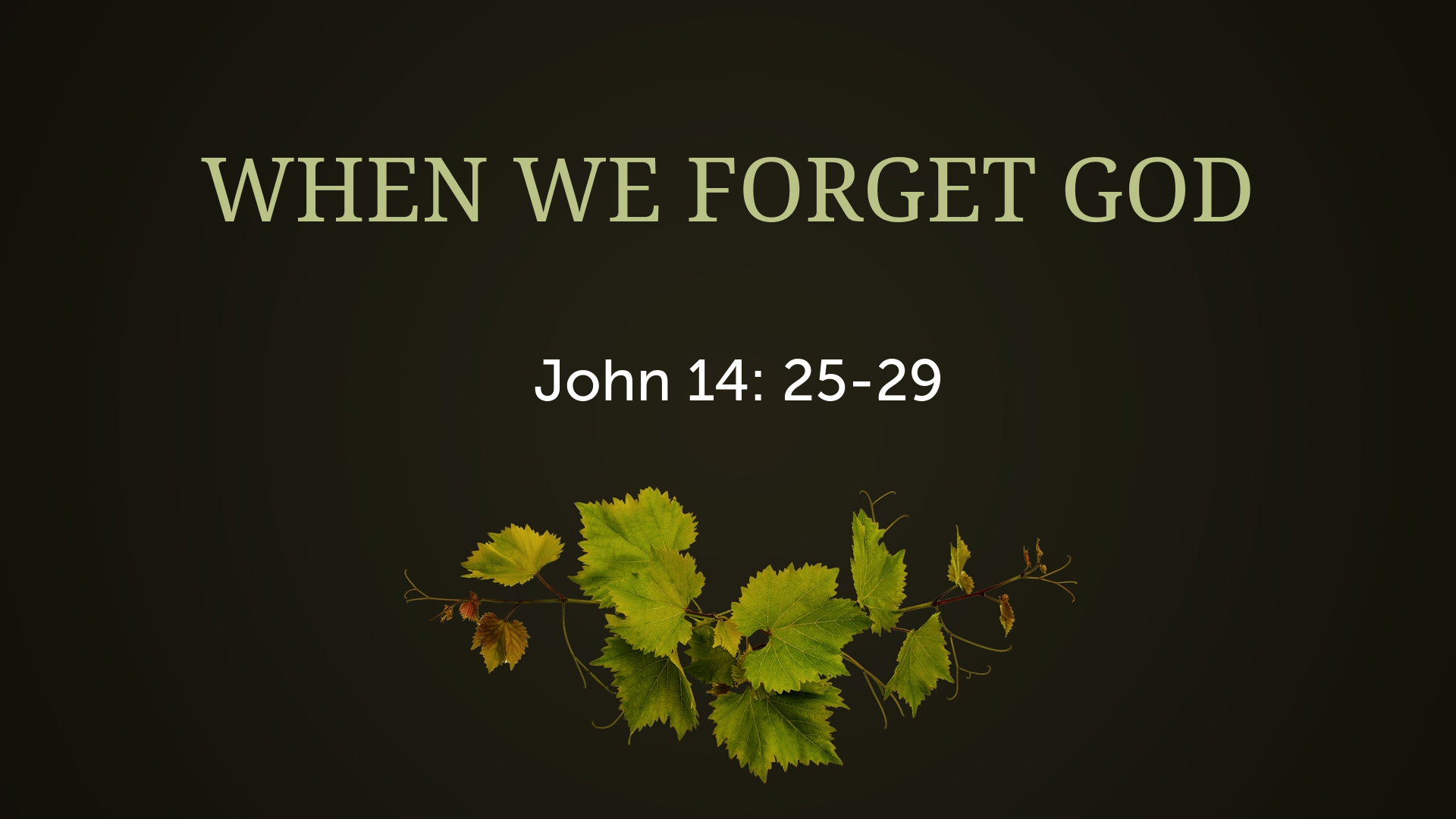 Sep 20, 2020 - When We Forget God (Video) - John 14: 25-29