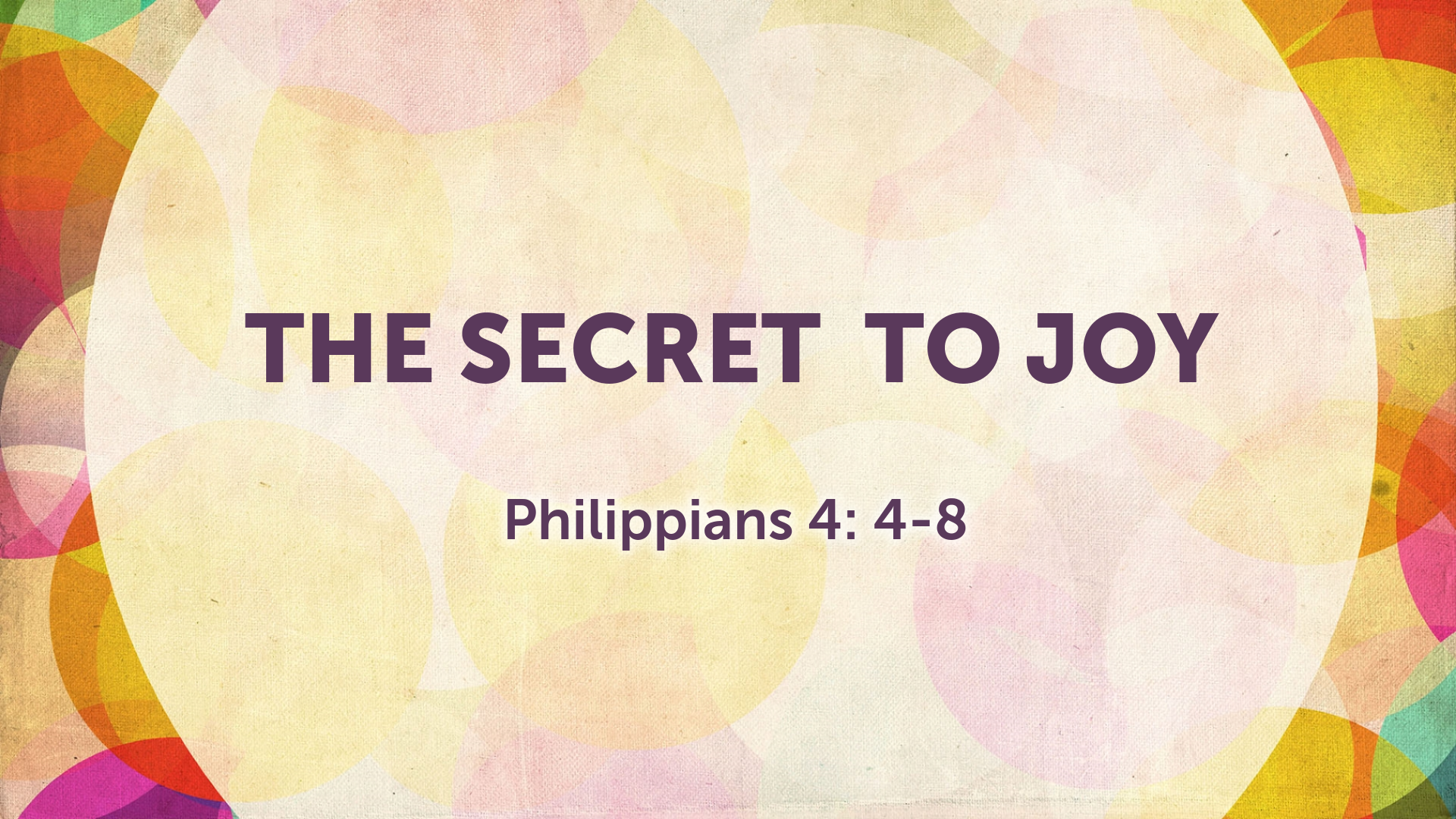 Nov 15, 2020 - The Secret To Joy (Video) - Philippians 4: 4-8