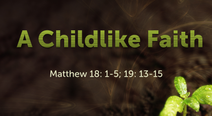 Jan 17, 2021 – A Childlike Faith (Video)