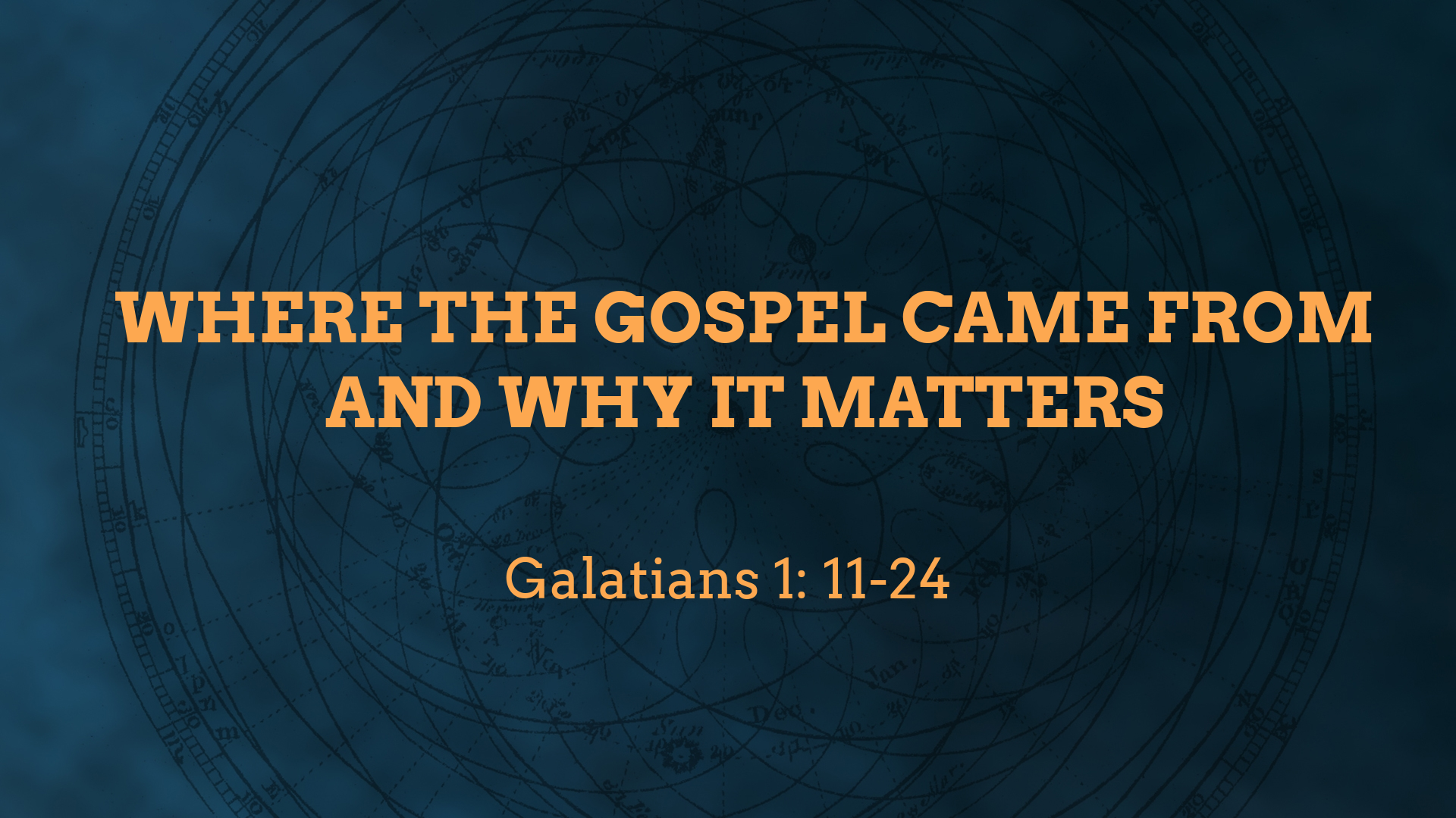 Sep 05, 2021 - Where the Gospel Came From and Why It Matters  (Video) - Galatians 1: 11 - 24
