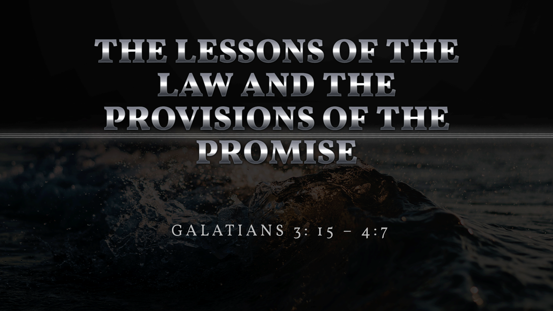 Oct 10, 2021 - The Lessons of the Law and the Provisions of the Promise  (Video) - Galatians 3:15 - 4:7