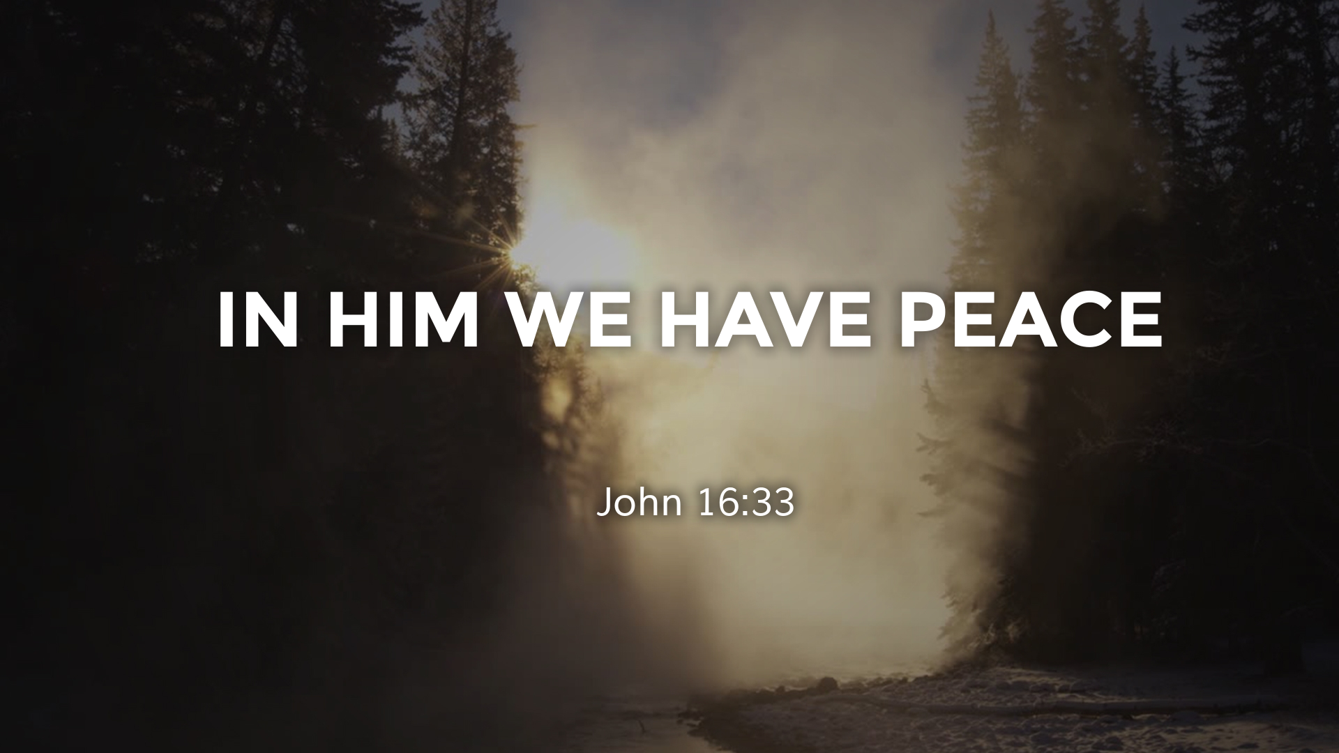 Nov 7, 2021 - In Him We Have Peace (Video) - John 16: 33