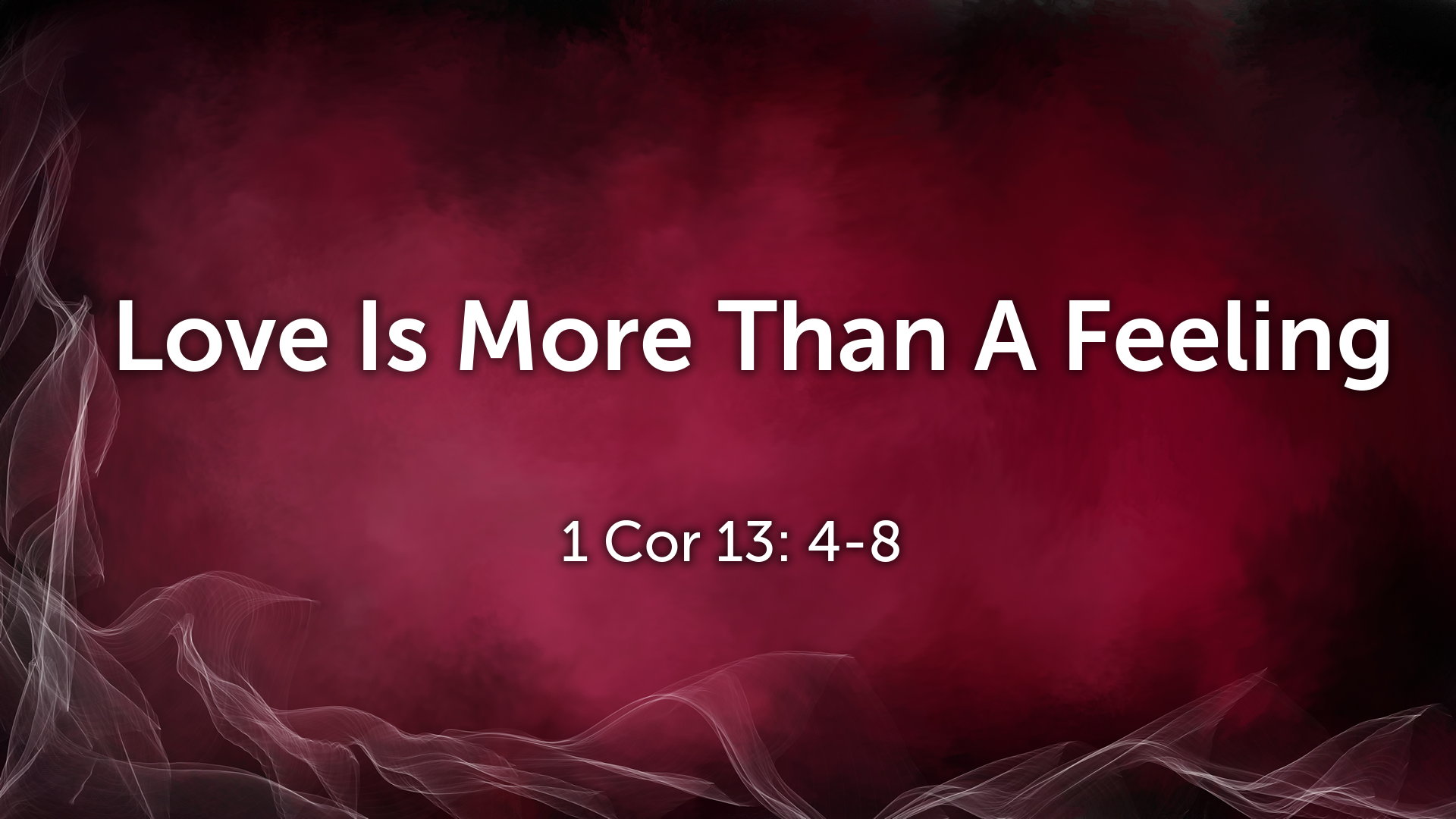 Feb 13, 2022 - Love Is More Than A Feeling (Video) - 1 Cor 13: 4-8