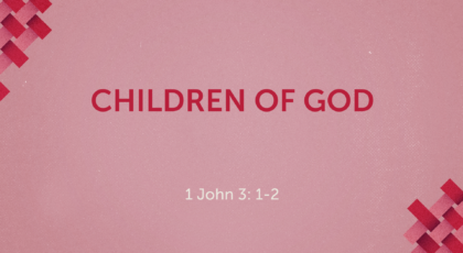 Jun 19, 2022 – Children of God (Video) 1 John 3: 1-2