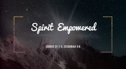 Jun 12, 2022 – Spirit Empowered (Video) Exodus 31: 1-3, Zechariah 4:6