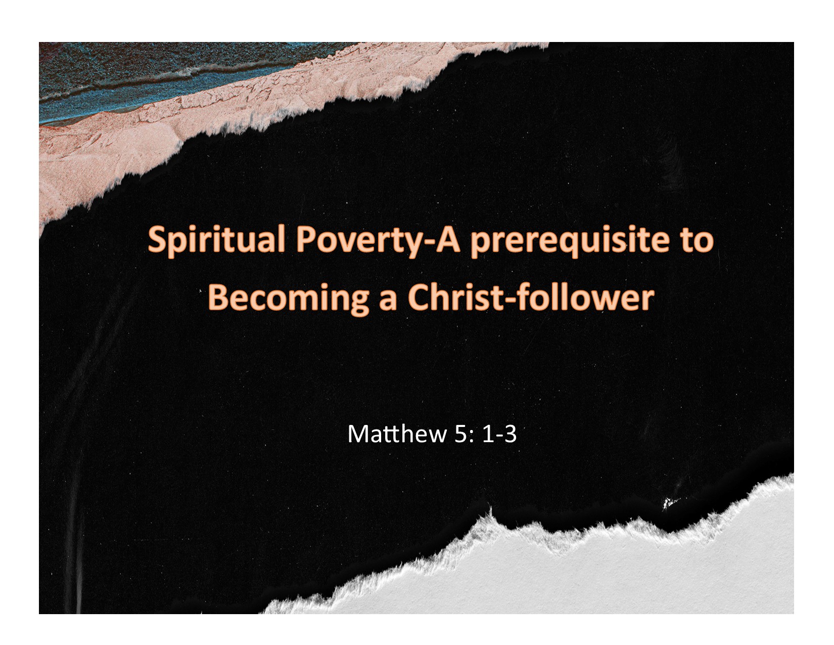 Aug 21, 2022 - Spiritual Poverty–A prerequisite to Becoming a Christ-follower  (Video) - Matthew 5: 1-3