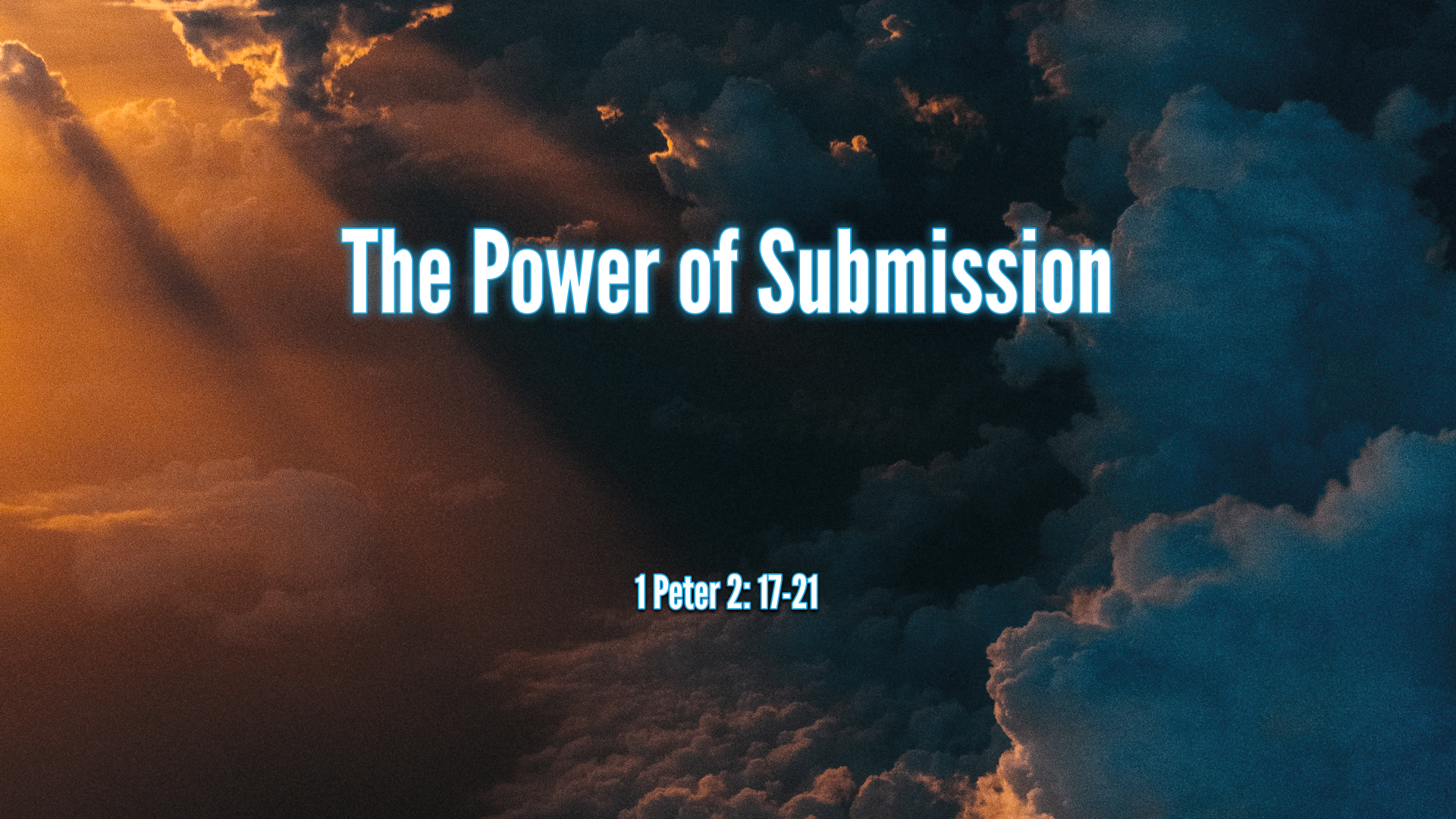 Sep 18, 2022 - The Power of Submission (Video) - 1 Peter 2: 17-21