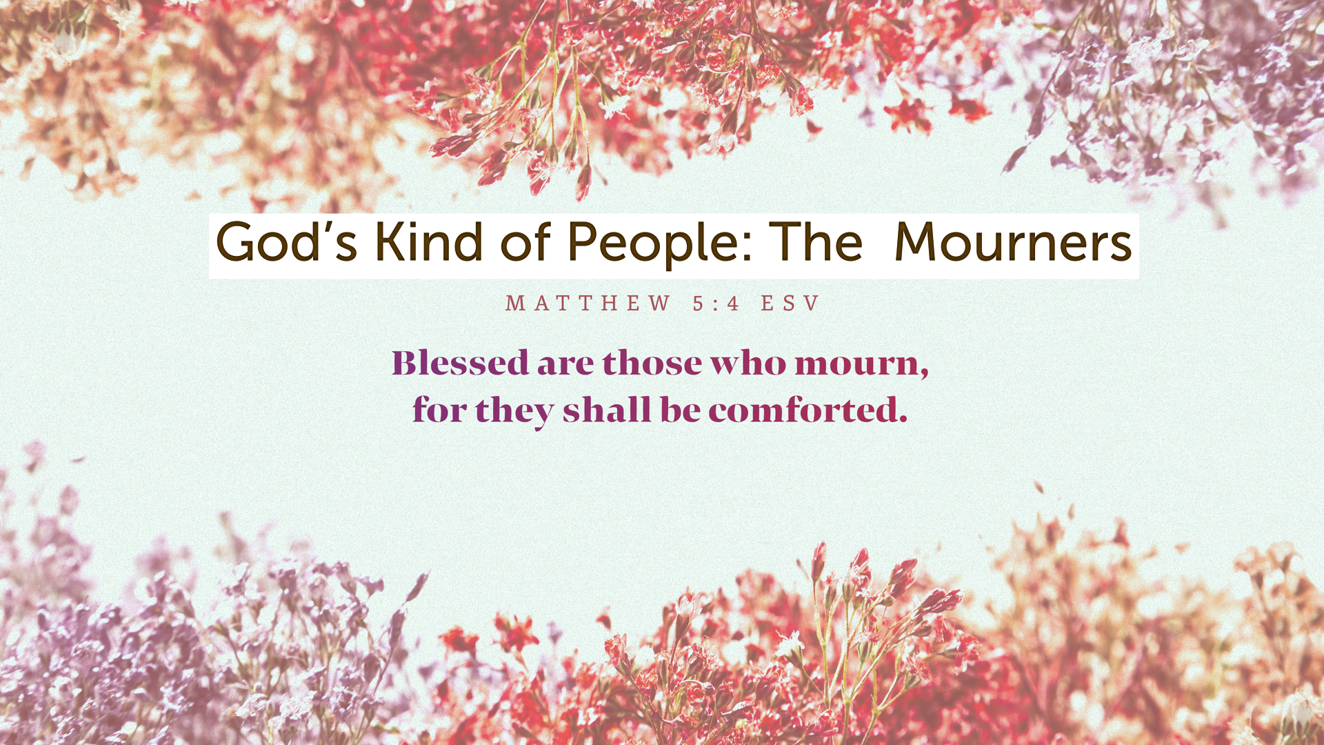 Oct 23, 2022 - God's Kind of People: The Mourners (Video) - Matthew 5: 4