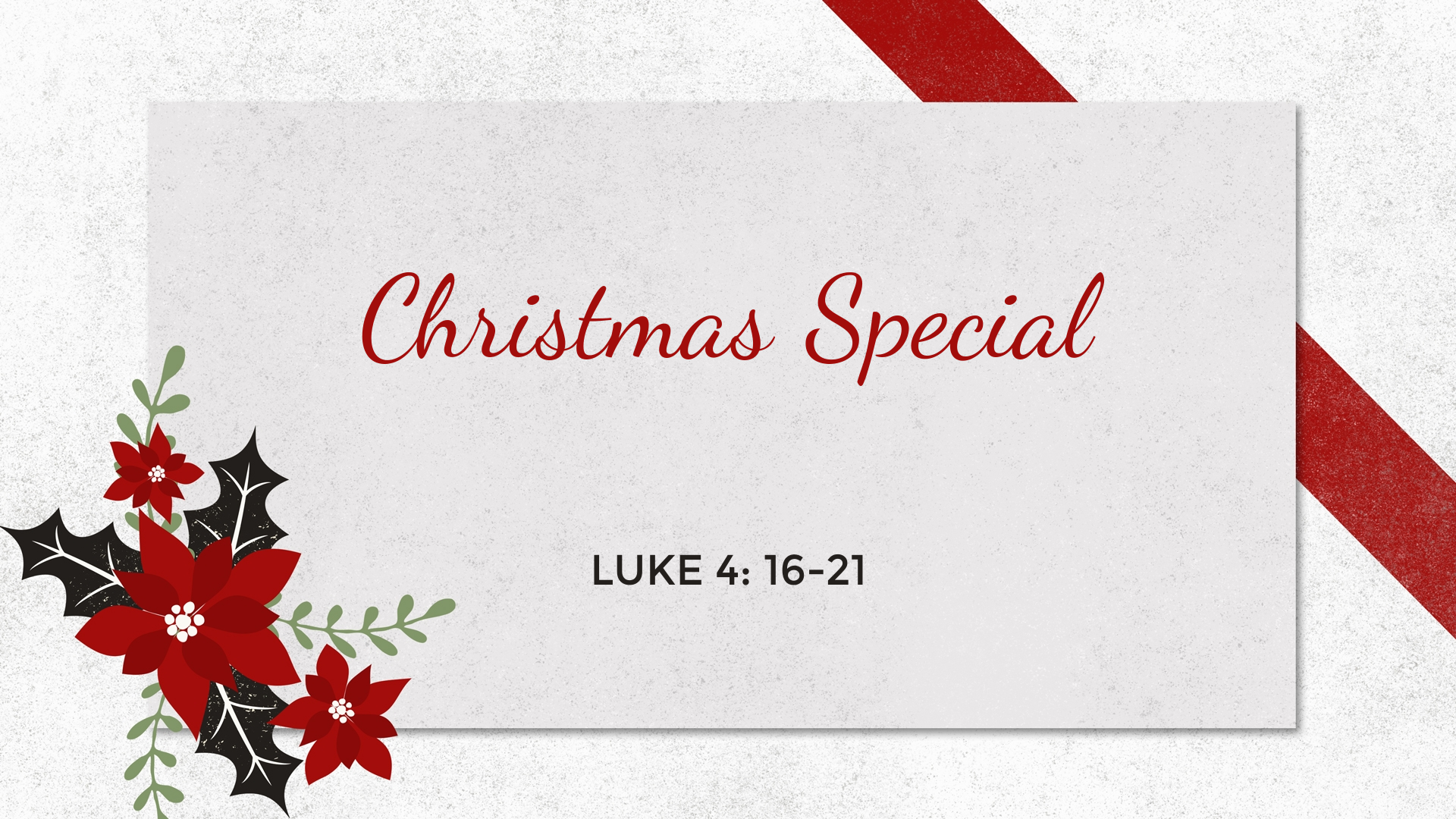 Dec 25, 2022 - Christmas Special (Video) - Luke 4: 16-21