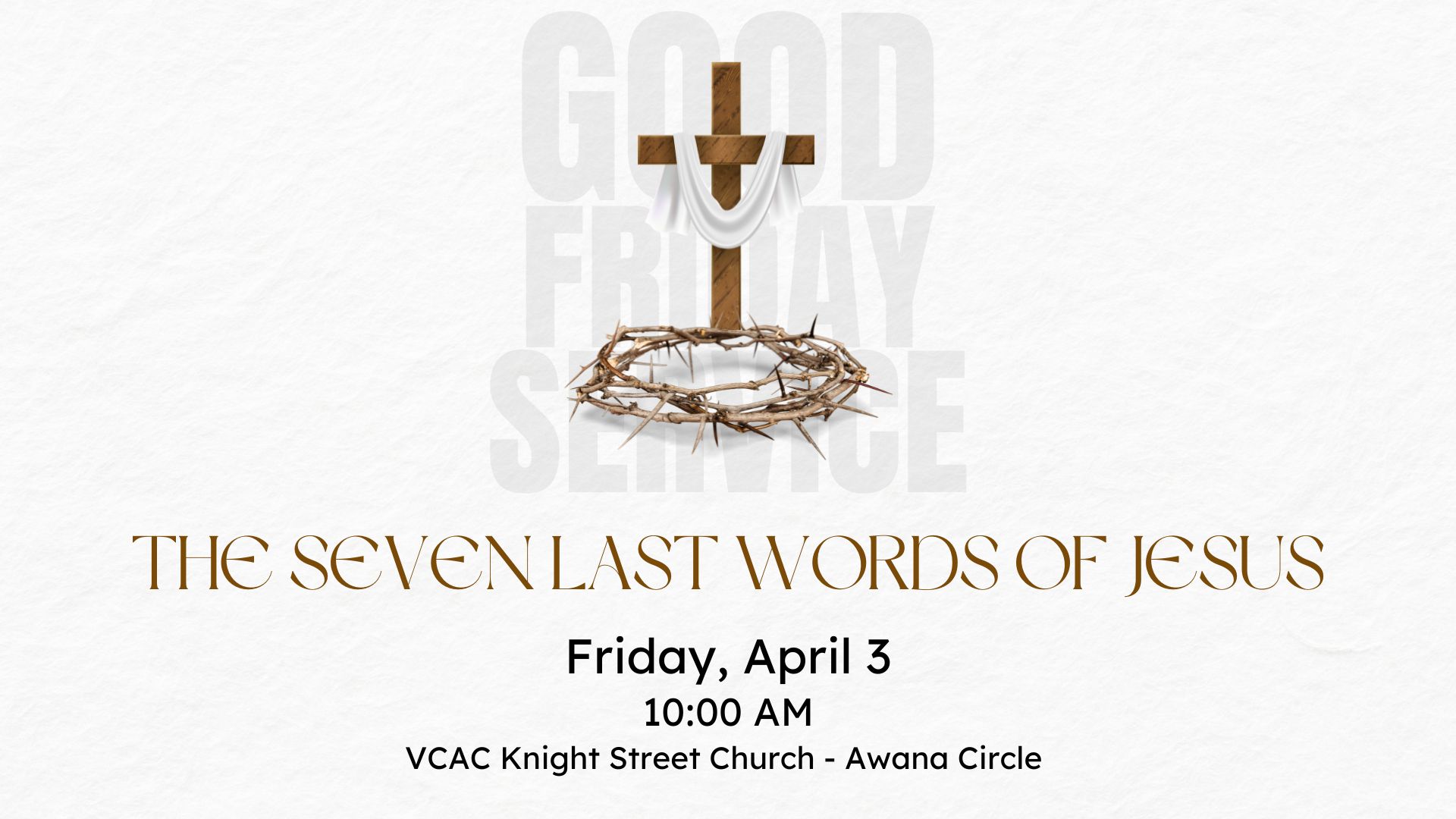Good Friday Service - The Seven Last Words of Jesus